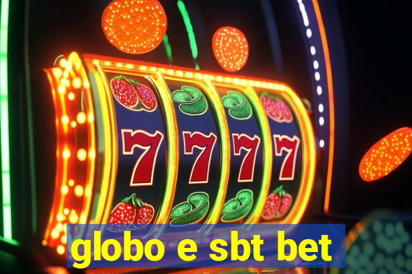 globo e sbt bet